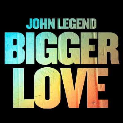 Bigger Love 專輯 John Legend