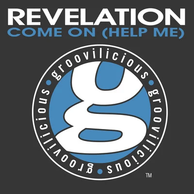 Come On (Help Me) 专辑 Revelation