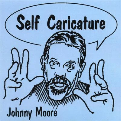 Self Caricature 專輯 Johnny Moore