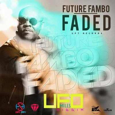 Faded - Single 专辑 Future Fambo