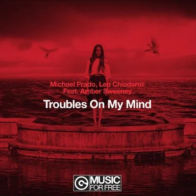 Troubles On My Mind 专辑 Vandelux/Michael Prado