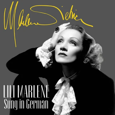 Lili Marlene (Sung in German) 專輯 Ilse Werner/Marlène Dietrich/Ruth Arden/Tom und Tommy/Die Teddies