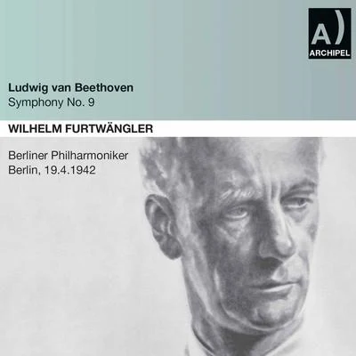 Beethoven: Symphony No. 9 in D Minor, Op. 125 "Choral" (Live) 專輯 Wilhelm Furtwängler/Yehudi Menuhin/Franz Schubert/Luciano Pavarotti/André Bénichou