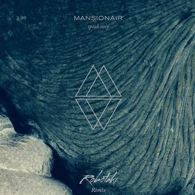 Speak Easy (Robotaki Remix) 专辑 Mansionair