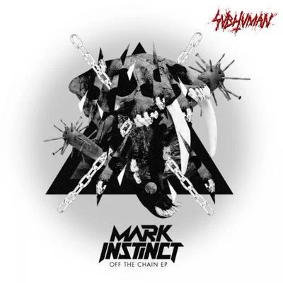 Off The Chain EP 专辑 Mark Instinct