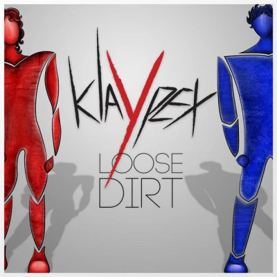 Loose Dirt 专辑 Klaypex/Totally Sick