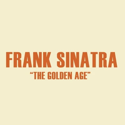 The Golden Age 專輯 Frank Sinatra/Vincent Youmans/Irving Caesar/Jerome Kern