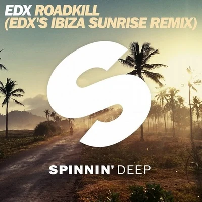 Roadkill (EDXs Ibiza Sunrise Remix) 專輯 EDX