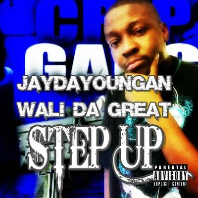 Step Up feat JayDaYoungan 專輯 Wali Da Great