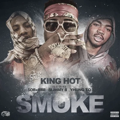 Smoke (feat. SOB X RBE) 專輯 King Hot