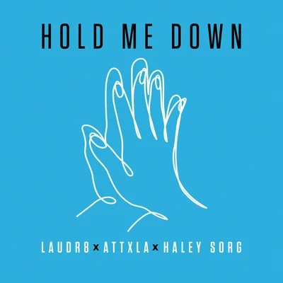 Hold Me Down 專輯 Attxla