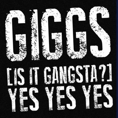 (Is It Gangsta?) Yes Yes Yes 專輯 Giggs/Jesse James Solomon/Farhot