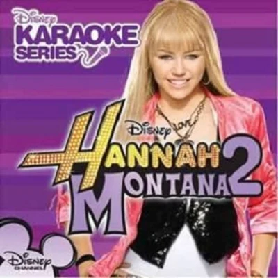 Miley CyrusRevelries Disney Karaoke Series: Hannah Montana, Vol. 2