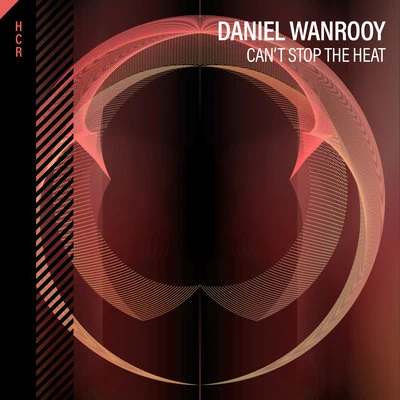 Cant Stop The Heat 專輯 Daniel Wanrooy/Peetu S/Ralphie B/Paul Denton/Will Atkinson