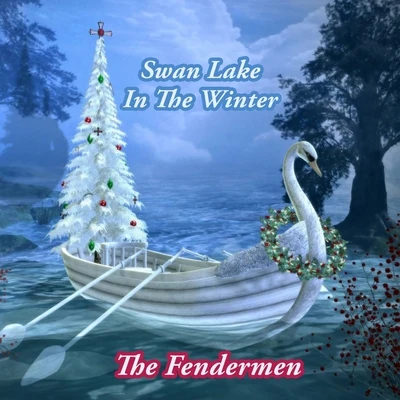 Swan Lake In The Winter 專輯 The Fendermen