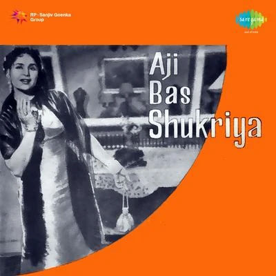 Usha Khanna/Mohammed Rafi/Lata Mangeshkar/Asha Bhosle Aji Bas Shukriya