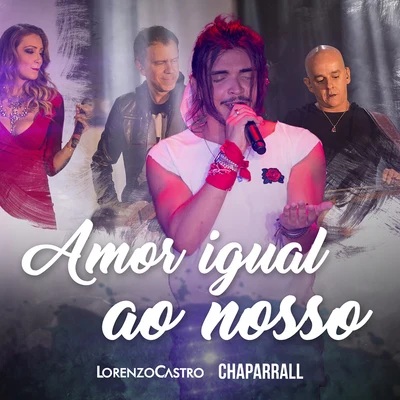 Amor Igual Ao Nosso (Ao Vivo) 专辑 Lorenzo Castro/Day & Lara