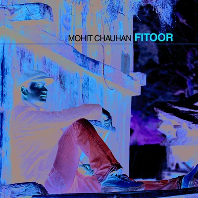 Mohit Chauhan Fitoor