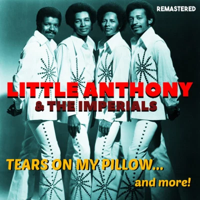 Tears on My Pillow (Remastered) 专辑 The Imperials/Little Anthony