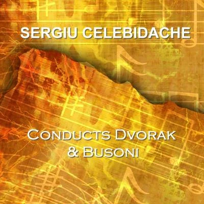 Dvorak & Busoni 專輯 Sergiù Celibidache/Orchestra Sinfonica E Coro Di Torino Della Rai/Bruna Rizzoli