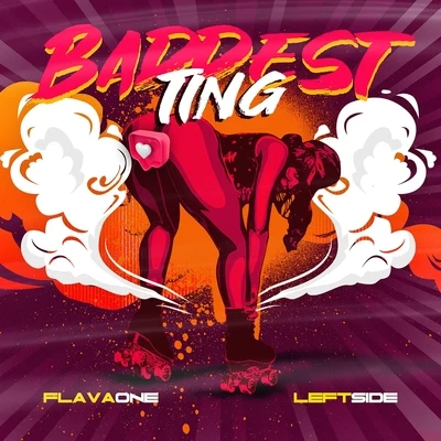 Baddest Ting 專輯 Leftside/Karl Wine/Kybba