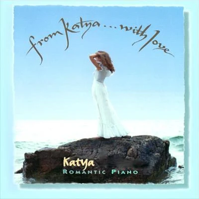 From Katya...with love: Romantic Piano 專輯 KATYA