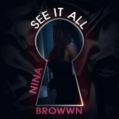 See It All 專輯 Nina Browwn