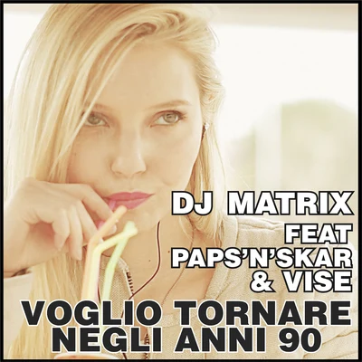 Voglio Tornare Negli Anni 90 專輯 DJ Matrix/Street Housers/Franchino/Giorgio Vanni/Alien Cut