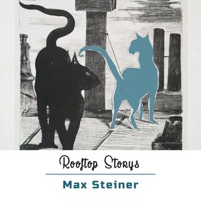 Rooftop Storys 專輯 Max Steiner/Helmut Zacharias