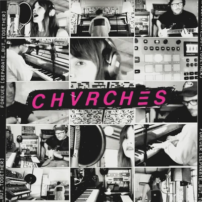 Forever (Separate But Together) 專輯 CHVRCHES/Tnght/Do Make Say Think/Wild Nothing/Kurt Vile