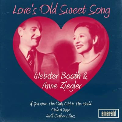 Loves Old Sweet Song 專輯 Webster Booth/Anne Ziegler