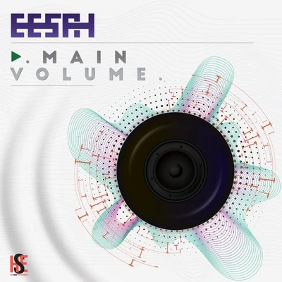 Main Volume 专辑 Eesah