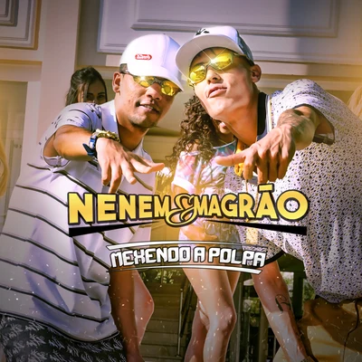 Mexendo a Polpa 专辑 MC Neném/Dj R7/Mc Magrão