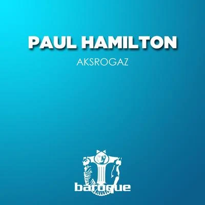 Aksrogaz 專輯 Paul Hamilton/Orelse/Don Vitalo/Intelligent Technology/Houseamigo DJs