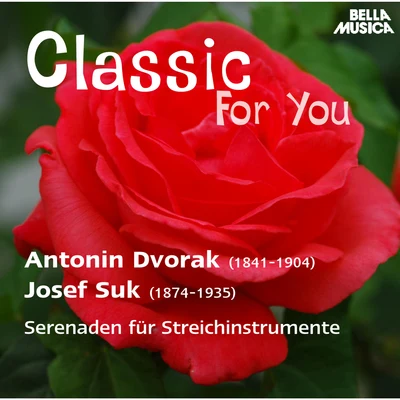 Slowakisches Kammerorchester, Bohdan WarchalSlowakisches KammerorchesterBohdan Warchal Classic for You: Dvorák - Suk: Serenaden für Streichinstrumente