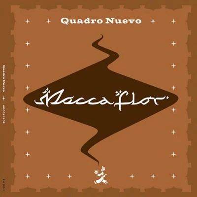 Mocca Flor 專輯 Quadro Nuevo