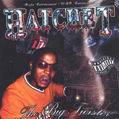 The Big Twister 專輯 Hatchet/Mozzy/Khalygud