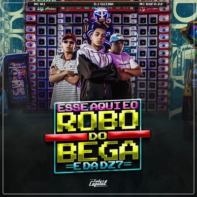 Esse Aqui É o Robô do Bega e da Dz7 专辑 DJ Fepas/MC Rafa 22