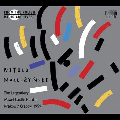 The Legendary Wawel Castle Recital. KrakowCracow, 1959 专辑 Witold Malcuzynski/Orchestre national de France/PHILHARMONIA ORCHESTRA/Maurizio Pollini/Paul Kletzki