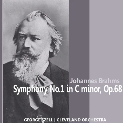 Brahms: Symphony No. 1 in C Minor, Op. 68 專輯 Cleveland Orchestra