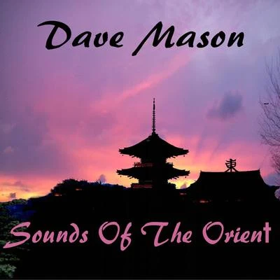 Sounds Of The Orient 專輯 Dave Mason/Earth, Wind & Fire