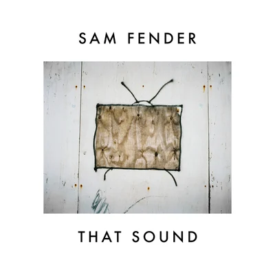 That Sound 专辑 Sam Fender