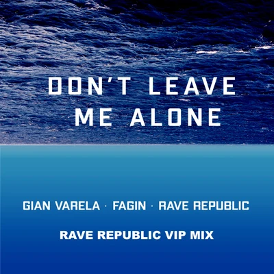 Gian VarelaBRYN Don&#x27;t Leave Me Alone (Rave Republic VIP Mix)