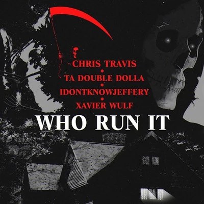 Who Run It (Remix) 專輯 Xavier Wulf