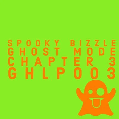 Ghost Mode: Chapter 3 专辑 Spooky Bizzle/Boylan