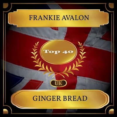 Frankie Avalon Ginger Bread (UK Chart Top 40 - No. 30)