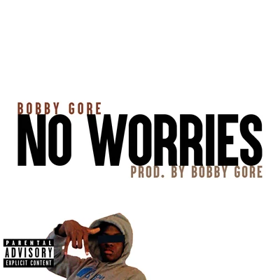 No Worries 專輯 Bobby Gore/Blade Brown