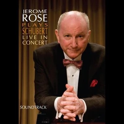 Jerome Rose Plays Schubert Live In Concert (Soundtrack) 專輯 Jerome Rose/Philharmonia Hungarica/Richard P. Kapp/Arthur Grüber