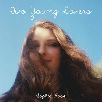 Two Young Lovers 專輯 Sophie Rose/Mickey Valen