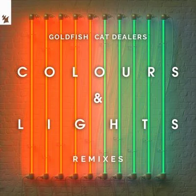 Cat Dealers/GoldFish Colours & Lights (Remixes)